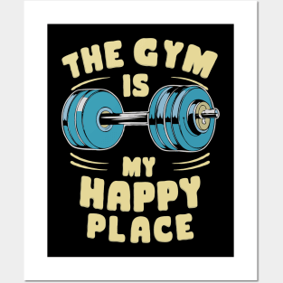 The Gym Is My Happy Place. Gym Lover Posters and Art